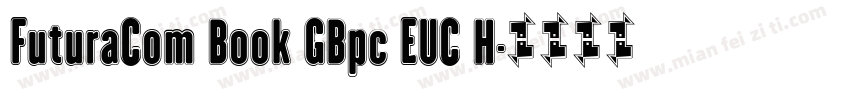 FuturaCom Book GBpc EUC H字体转换